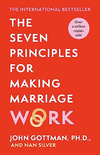The Seven Principles For Making Marriage Work von Orion Spring