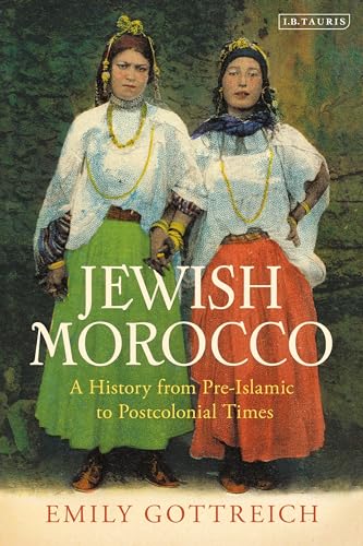 Jewish Morocco: A History from Pre-Islamic to Postcolonial Times