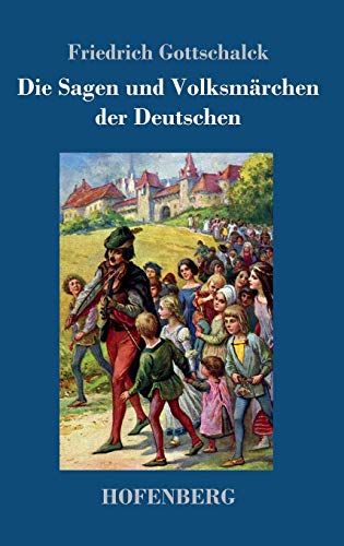 Die Sagen und Volksmärchen der Deutschen von Hofenberg