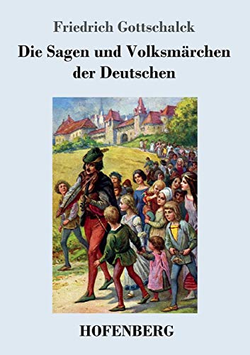 Die Sagen und Volksmärchen der Deutschen von Hofenberg
