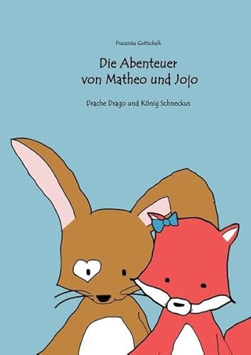 Die Abenteuer von Matheo und Jojo: Drache Drago und König Schneckus