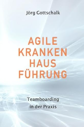 Agile Krankenhausführung: Teamboarding in der Praxis