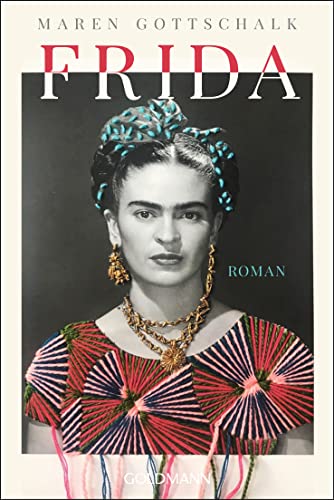 Frida: Roman von Goldmann