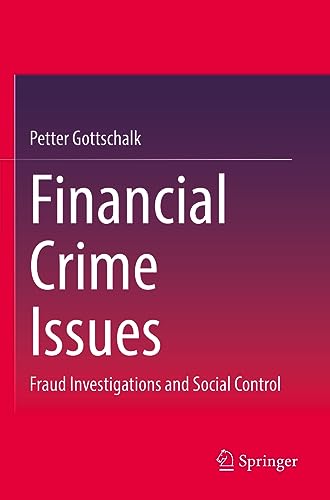 Financial Crime Issues: Fraud Investigations and Social Control