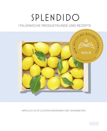 Splendido. Italienische Produktkunde und Rezepte: Wirklich gute Zutaten erkennen und verarbeiten. Ausgezeichnet mit dem Deutschen Kochbuchpreis 2023 und dem Swiss Gourmetbook Award 2024 in Gold Splendido. Italienische Produktkunde und Rezepte: Wirklich gute Zutaten erkennen und verarbeiten. Ausgezeichnet mit dem Deutschen Kochbuchpreis 2023 und dem Swiss Gourmetbook Award 2024 in Gold