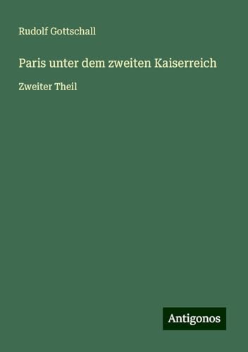 Paris unter dem zweiten Kaiserreich: Zweiter Theil