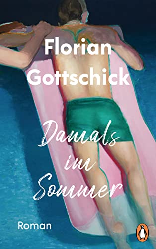 Damals im Sommer: Roman von PENGUIN VERLAG