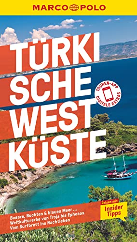 MARCO POLO Reiseführer Türkische Westküste: Reisen mit Insider-Tipps. Inklusive kostenloser Touren-App MARCO POLO Reiseführer Türkische Westküste: Reisen mit Insider-Tipps. Inklusive kostenloser Touren-App