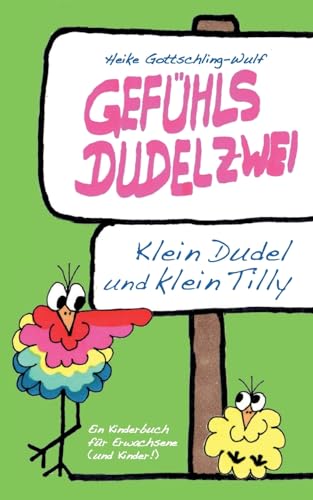 Gefühlsdudelzwei: Klein Dudel und klein Tilly (Gefühlsdudelei)