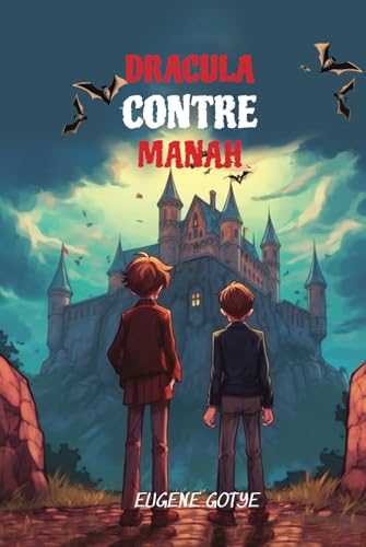 Dracula Contre Manah: Sprachniveau A2 Französisch-deutsche Übersetzung (Gestufte Französische Lesebücher, Band 23) von Independently published