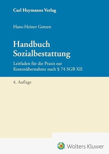 Handbuch Sozialbestattung: Leitfaden für die Praxis zur Kostenübernahme nach § 74 SGB XII von Heymanns Verlag GmbH
