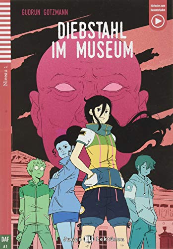 Teen ELI Readers - German: Diebstahl im Museum + downloadable audio von Eli