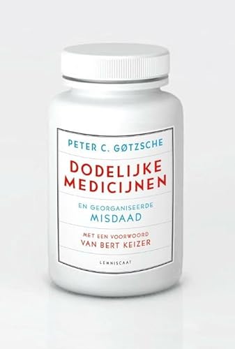 Dodelijke medicijnen en georganiseerde misdaad: achter de schermen van de farmaceutische industrie Dodelijke medicijnen en georganiseerde misdaad: achter de schermen van de farmaceutische industrie