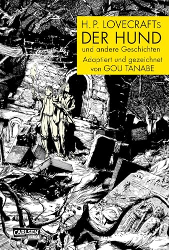 H.P. Lovecraft Manga: Der Hund und andere Geschichten: Adaption von 3 Horror-Kurzgeschichten für Fans ab 15 Jahren H.P. Lovecraft Manga: Der Hund und andere Geschichten: Adaption von 3 Horror-Kurzgeschichten für Fans ab 15 Jahren
