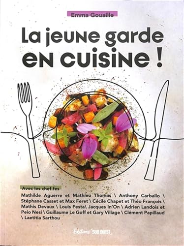 La jeune garde en cuisine La jeune garde en cuisine von SUD OUEST