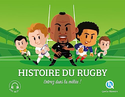 Histoire du rugby: Entrez dans la mêlée ! von QUELLE HISTOIRE