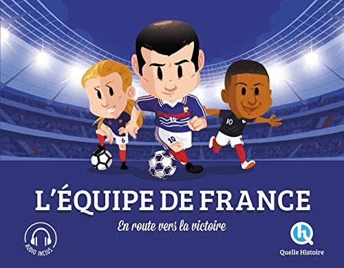 L'Equipe de France (2nde Ed): En route vers la victoire ! von QUELLE HISTOIRE