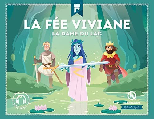 La fée Viviane: La dame du lac La fée Viviane: La dame du lac