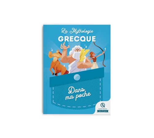 La mythologie grecque - Dans ma poche La mythologie grecque - Dans ma poche von QUELLE HISTOIRE