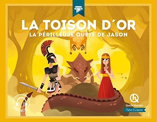 La toison d'or: La périlleuse quête de Jason La toison d'or: La périlleuse quête de Jason von QUELLE HISTOIRE