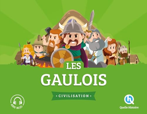 Les Gaulois (2nde Ed): Sur les traces de nos ancêtres von QUELLE HISTOIRE