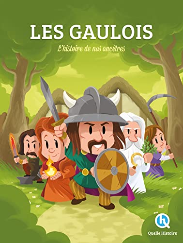 Les Gaulois: Sur les traces de nos ancêtres von QUELLE HISTOIRE