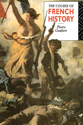 The Course of French History The Course of French History