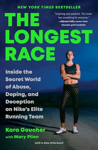 The Longest Race: Inside the Secret World of Abuse, Doping, and Deception on Nike's Elite Running Team von Gallery Books