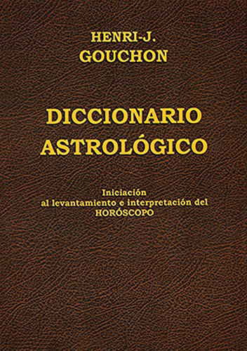 Diccionario Astrológico: Iniciación al levantamiento e interpretación del Horóscopo von Luis Cárcamo, editor
