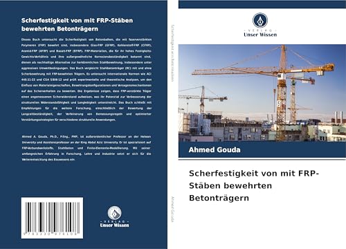 Scherfestigkeit von mit FRP-Stäben bewehrten Betonträgern: DE von OmniScriptum
