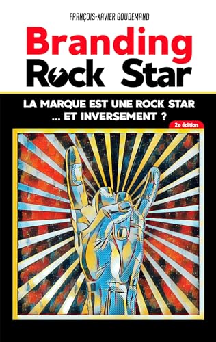 BRANDING ROCK STAR : la marque est une rock star... et inversement ?: 2e édition von IGGYBOOK