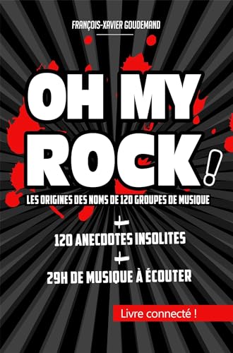 OH MY ROCK ! Les origines des noms de 120 groupes de musique: 2e édition von IGGYBOOK