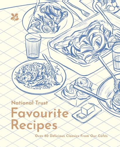 Favourite Recipes: Over 80 Delicious Classics from Our Cafes (National Trust) von National Trust Books