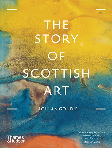 The Story of Scottish Art von Thames & Hudson