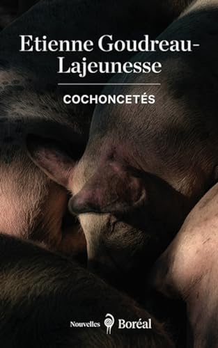 Cochoncetés Cochoncetés von BOREAL