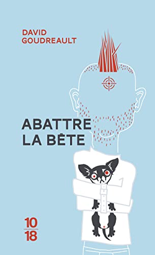 Abattre la bête von 10 X 18