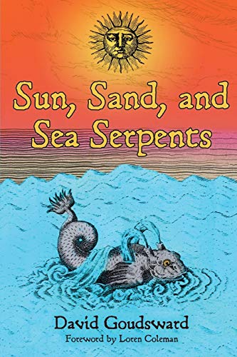 Sun, Sand, and Sea Serpents von Anomalist Books