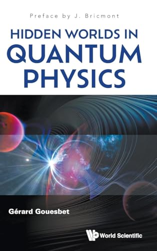 HIDDEN WORLDS IN QUANTUM PHYSICS von World Scientific