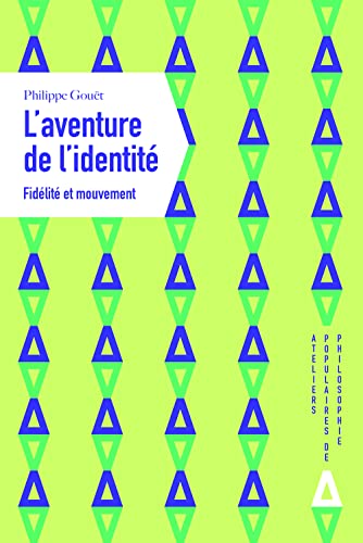 L'aventure de l'identité: Fidélité et mouvement von APOGEE