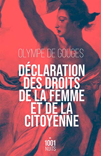 Déclaration des droits de la femme et de la citoyenne: Suivi de Préface pour les dames ou le portrait des femmes Déclaration des droits de la femme et de la citoyenne: Suivi de Préface pour les dames ou le portrait des femmes
