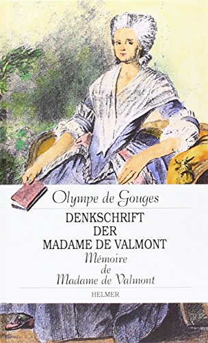 Denkschrift der Madame de Valmont: Mémoire de Madame de Valmont. Franz. /Dt. (Edition Klassikerinnen)