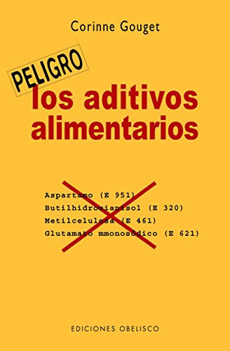 Los aditivos alimentarios (SALUD Y VIDA NATURAL) von EDICIONES OBELISCO S.L.