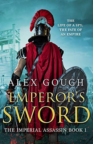 Emperor's Sword: An unputdownable novel of Roman adventure (The Imperial Assassin, 1, Band 1)