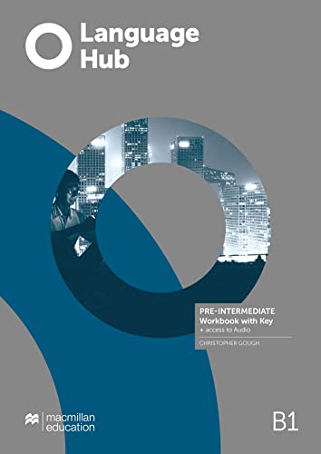 Language Hub Pre-Intermediate Workbook with Key + Access to Audio (Language Hub BELT) Language Hub Pre-Intermediate Workbook with Key + Access to Audio (Language Hub BELT)