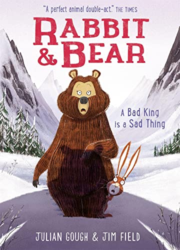 Rabbit and Bear 05: A Bad King is a Sad Thing: Book 5 von Hachette Children's Book