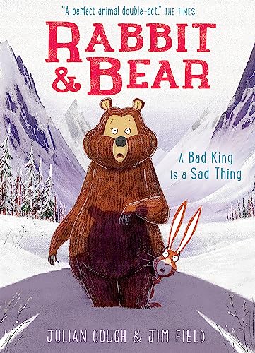 A Bad King is a Sad Thing: Book 5 (Rabbit and Bear)