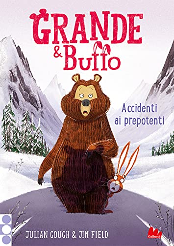 Grande & Buffo. Accidenti ai prepotenti (Vol. 5) (Universale d'Avventure e d'Osservazioni. Baby)