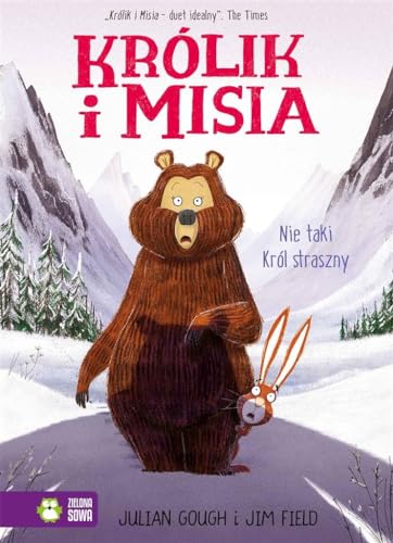 Królik i Misia Nie taki król straszny von Zielona Sowa