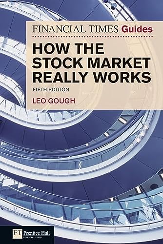 How the Stock Market Really Works: FT Guide to How the Stock Market Really Works (Financial Times Guides) von FT Press