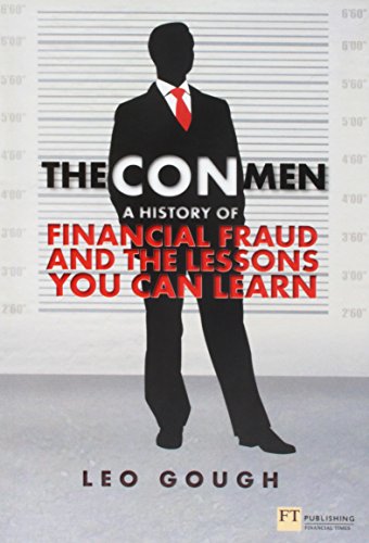 The Con Men: A History of Financial Fraud and the Lessons You Can Learn (Financial Times) von FT Publishing